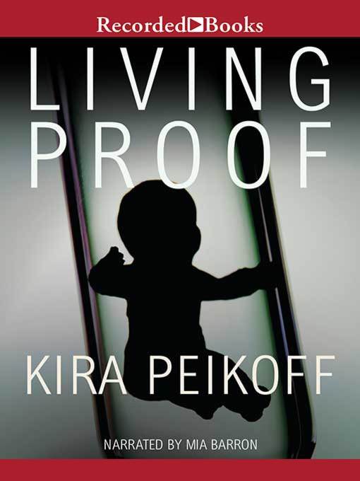 Title details for Living Proof by Kira Peikoff - Available